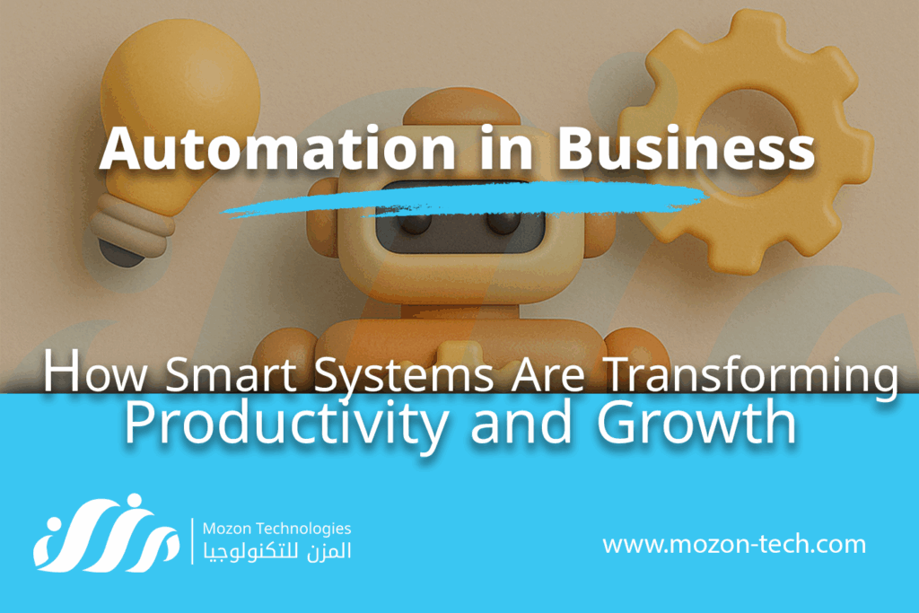 Automation in Business: How Smart Systems Are Transforming Productivity and Growth